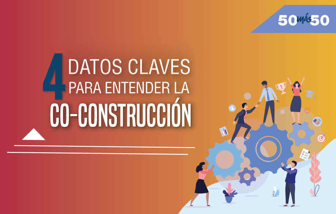 ¿Qué es co-construcción y cómo nos involucra a todos?