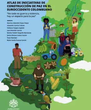 Atlas de iniciativas de construcción de paz en el suroccidente colombiano